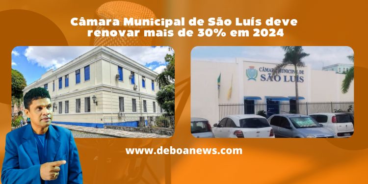 Câmara Municipal de São Luís deve renovar mais de 30% em 2024.