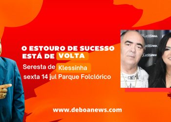 O ESTOURO DE SUCESSOS  ESTÁ DE VOLTA SERESTA DA KLESSINHA /SEXTA 14 JUL- PARQUE FOLCÓRICO.