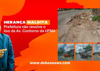 Herança maldita – Prefeitura não resolve o lixo na Av. Contorno da UFMA.