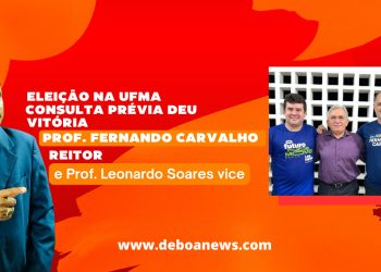 ELEIÇÃO NA UFMA – Consulta prévia deu vitória Fernando Carvalho Reitor e Prof. Leonardo Soares Vice.