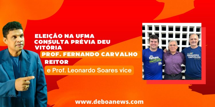 ELEIÇÃO NA UFMA – Consulta prévia deu vitória Fernando Carvalho Reitor e Prof. Leonardo Soares Vice.