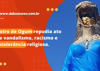 Astro de Ogum repudia ato de vandalismo, racismo e intolerância religiosa.
