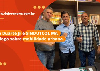 Dep. Duarte Jr e SINDUTCOL MA – Diálogo sobre mobilidade urbana.