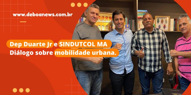 Dep. Duarte Jr e SINDUTCOL MA – Diálogo sobre mobilidade urbana.