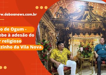 Astro de Ogum – Recebe à adesão do Líder Religioso Joãozinho da Vila Nova.