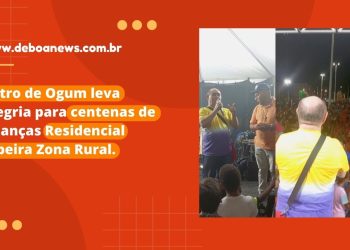 Astro de Ogum leva alegria para centenas de crianças Residencial Ribeira Zona Rural.