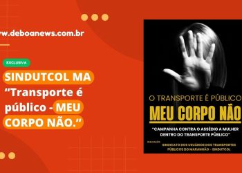 SINDUTCOL MA – Transporte é público – MEU CORPO NÃO.