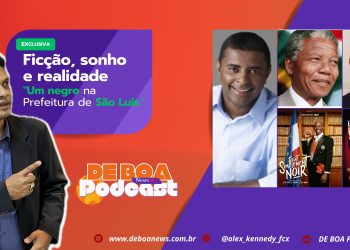 Ficção, sonho e realidade – “Um negro na Prefeitura de São Luís.”