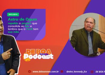 Astro de Ogum – repalda o projeto que consolida as leis e lembra que o Funil tem sua mão.