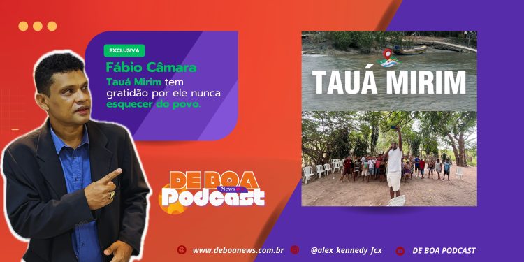 Fábio Câmara – Tauá Mirim tem gratidão por ele nunca esquecer do povo.