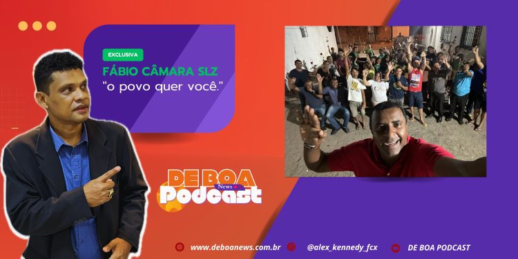 FÁBIO CÂMARA SLZ – “o povo quer você.”