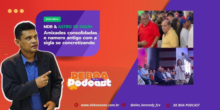 MDB & Astro de Ogum – Amizades consolidadas e namoro antigo com a sigla se concretizando.