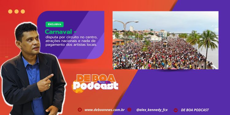 Carnaval – disputa por circuito no centro, atrações nacionais e nada de pagamento dos artistas locais.