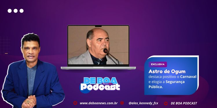 Astro de Ogum destaca positivo o carnaval e elogia a Segurança Pública.