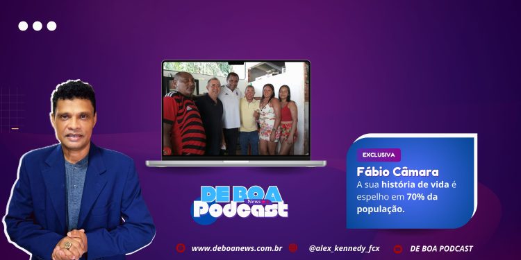 Fábio Câmara – “A sua história de vida é espelho em 70% da população.”