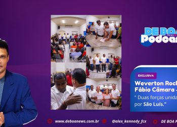 Weverton Rocha & Fábio Câmara – “Duas forças unidas por São Luís.”