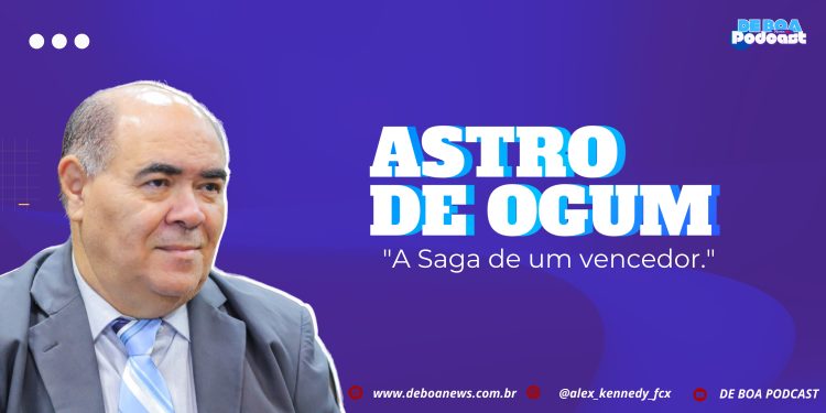 Astro de Ogum – “A Saga de um vencedor.”