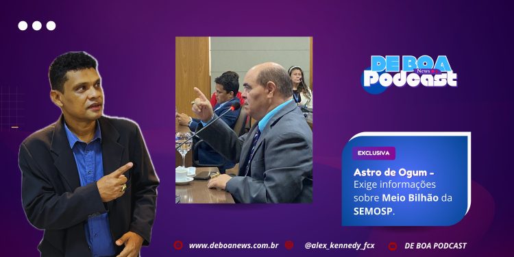 Astro de Ogum – Exige informações sobre Meio Bilhão da SEMOSP.