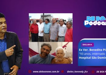 Ex Ver. Benedito Pires I – “91 anos, internado no Hospital São Domingos.”