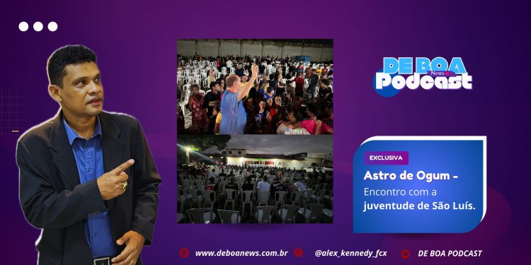 Astro de Ogum – Encontro com a juventude de São Luís.