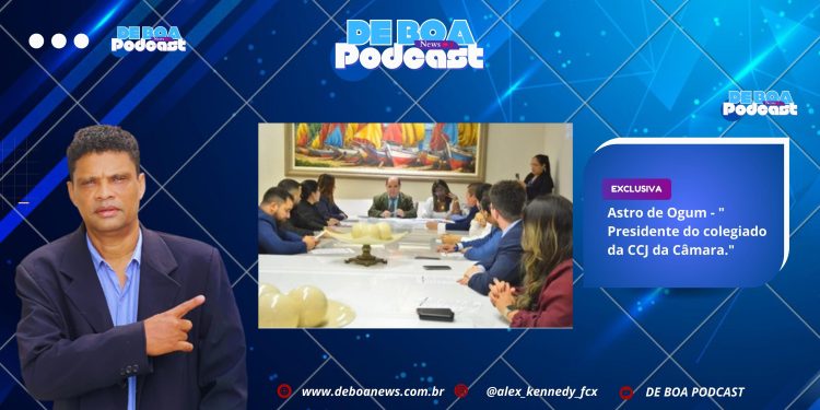 Astro de Ogum – “Presidente do colegiado da CCJ da Câmara.”
