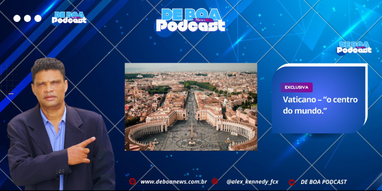 Vaticano – “o centro do mundo.”