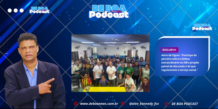 Astro de Ogum -“Participa da plenária sobre o ônibus extraordinário na AIB e propõe painel de discussão e lei que regulamente o serviço social.”